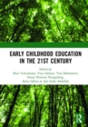 Image for Early childhood education in the 21st century  : proceedings of the 4th International Conference on Early Childhood Education (ICECE 2018), November 7, 2018, Bandung, Indonesia