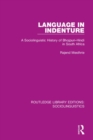 Image for Language in indenture  : a sociolinguistic history of Bhojpuri-Hindi in South Africa