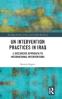 Image for UN intervention processes in Iraq  : a discursive approach to international relations