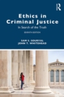 Image for Ethics in criminal justice  : in search of the truth