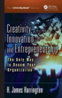 Image for Creativity, innovation, and entrepreneurship  : the only way to renew your organization