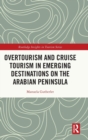 Image for Overtourism and Cruise Tourism in Emerging Destinations on the Arabian Peninsula