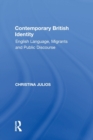 Image for Contemporary British identity  : English language, migrants and public discourse