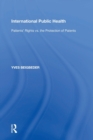 Image for International public health  : patients&#39; rights vs. the protection of patents