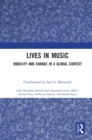Image for Lives in music  : mobility and change in a global context