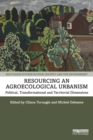 Image for Resourcing an Agroecological Urbanism