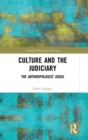 Image for Culture and the judiciary  : the anthropologist judge