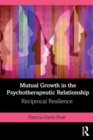Image for Mutual Growth in the Psychotherapeutic Relationship