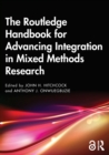 Image for The Routledge Handbook for Advancing Integration in Mixed Methods Research