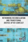 Image for Rethinking Reconciliation and Transitional Justice After Conflict
