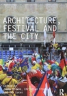 Image for Architecture, Festival and the City