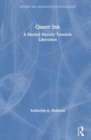 Image for Queer Ink: A Blotted History Towards Liberation