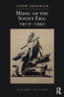 Image for Music of the Soviet Era: 1917-1991