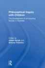 Image for Philosophical inquiry with children  : the development of an inquiring society in Australia