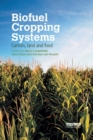 Image for Biofuel cropping systems  : carbon, land and food