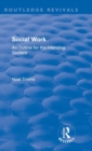 Image for Social work  : an outline for the intending student