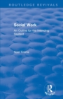 Image for Social work  : an outline for the intending student
