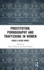 Image for Prostitution, pornography and trafficking in women  : Israel&#39;s blood money