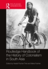 Image for Routledge handbook of the history of colonialism in South Asia