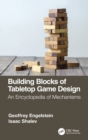 Image for Building Blocks of Tabletop Game Design