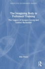 Image for Imagining Bodies and Performer Training