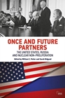 Image for Once and future partners  : the US, Russia, and nuclear non-proliferation
