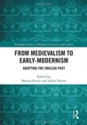 Image for From medievalism to early-modernism  : adapting the English past