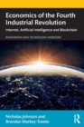 Image for Economics of the fourth industrial revolution  : internet, artificial intelligence and blockchain