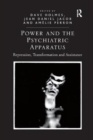Image for Power and the psychiatric apparatus  : repression, transformation, and assistance
