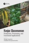 Image for Konjac glucomannan  : production, processing, and functional applications
