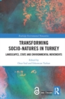 Image for Transforming Socio-Natures in Turkey