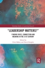 Image for Leadership matters?  : finding voice, connection and meaning in the 21st century