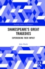 Image for Shakespeare&#39;s great tragedies  : experiencing their impact