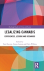 Image for Legalizing cannabis  : experiences, lessons and scenarios