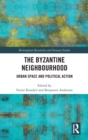 Image for The Byzantine Neighbourhood