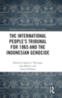 Image for The International People&#39;s Tribunal for 1965 and the Indonesian genocide