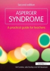 Image for Asperger Syndrome : A Practical Guide for Teachers