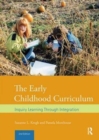 Image for The Early Childhood Curriculum : Inquiry Learning Through Integration