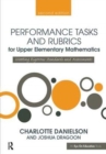 Image for Performance Tasks and Rubrics for Upper Elementary Mathematics : Meeting Rigorous Standards and Assessments