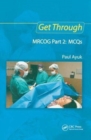 Image for Get through MRCOG Part 2  : MCQs
