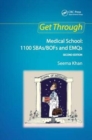 Image for Get Through Medical School: 1100 SBAs/BOFs and EMQs, 2nd edition