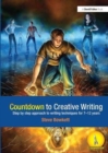 Image for Countdown to Creative Writing : Step by Step Approach to Writing Techniques for 7-12 Years