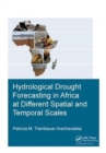 Image for Hydrological Drought Forecasting in Africa at Different Spatial and Temporal Scales
