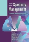 Image for Spasticity Management : A Practical Multidisciplinary Guide, Second Edition