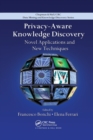 Image for Privacy-aware knowledge discovery  : novel applications and new techniques