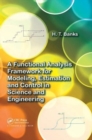 Image for A Functional Analysis Framework for Modeling, Estimation and Control in Science and Engineering