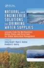 Image for Natural and Engineered Solutions for Drinking Water Supplies : Lessons from the Northeastern United States and Directions for Global Watershed Management