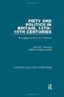 Image for Piety and Politics in Britain, 14th-15th Centuries : The Essays of John A.F. Thomson