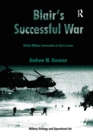 Image for Blair&#39;s Successful War : British Military Intervention in Sierra Leone