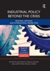 Image for Industrial Policy Beyond the Crisis : Regional, National and International Perspectives